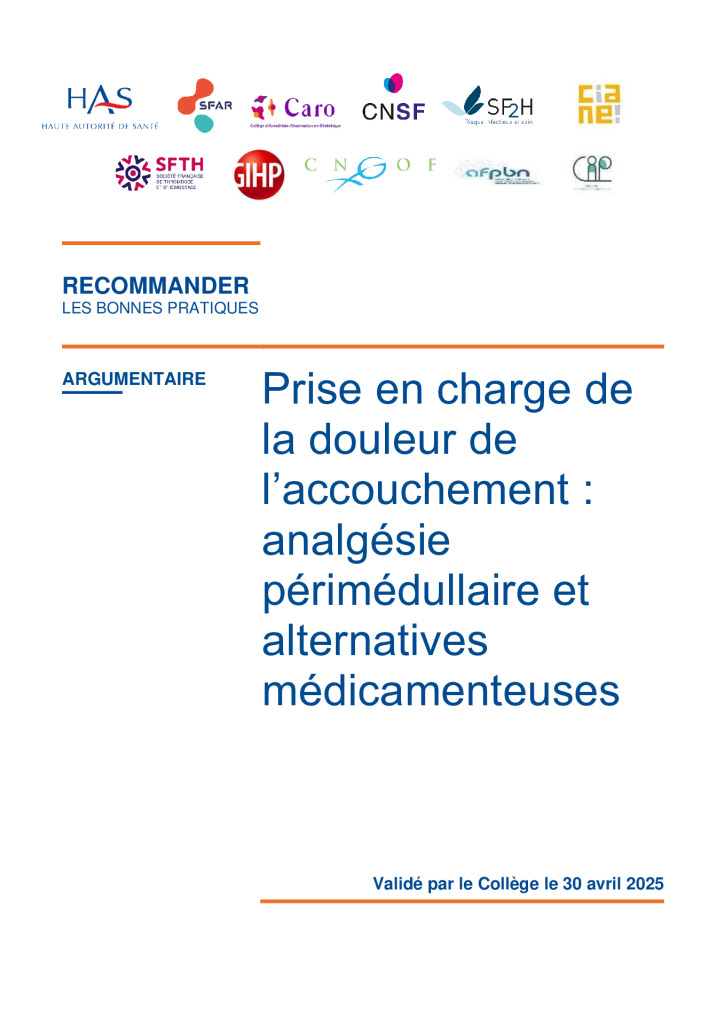 RBP Prise en charge de la douleur de l’accouchement : analgésie périmédullaire et alternatives médicamenteuses – CARO/SFAR/HAS, 2025